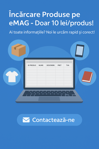 Încărcare Produse pe eMAG la Doar 10 Lei/Produs